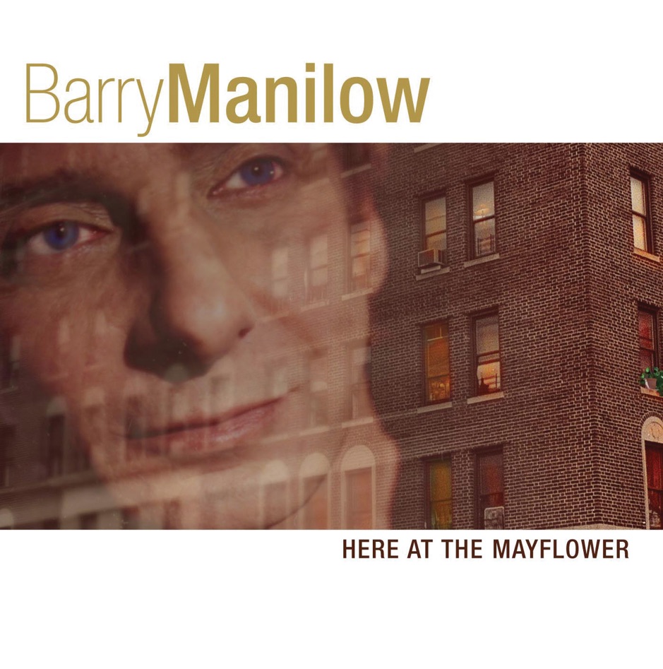 Barry Manilow - Here at the Mayflower